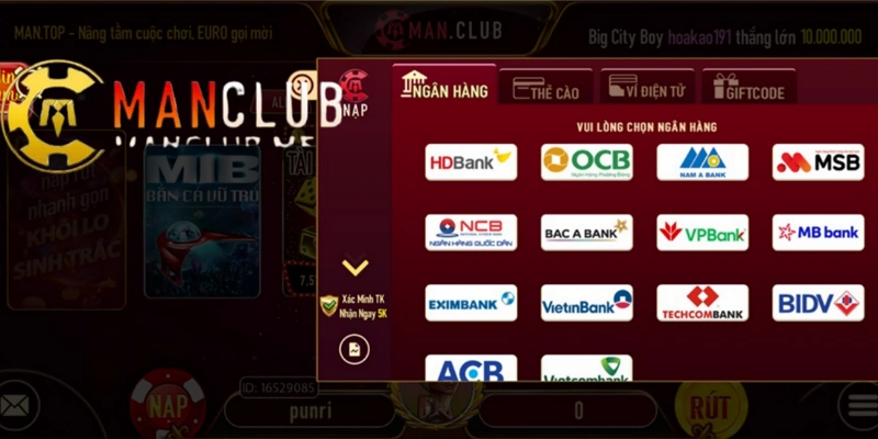 Hệ thống nạp rút tiền tại MANCLUB siêu nhanh, hỗ trợ ngân hàng nội địa đầy đủ