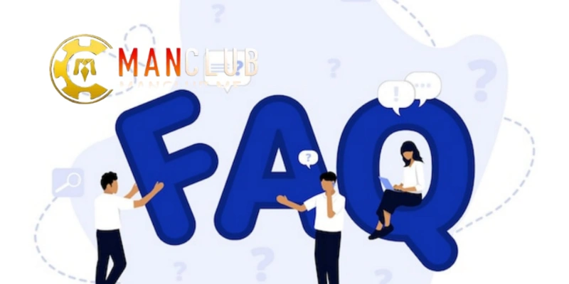 Câu  hỏi  được  quan  tâm  về cổng game MANCLUB nhiều  nhất