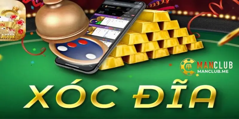 xóc đĩa manclub
